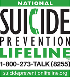 National Suicide Prevention Lifeline: 1-800-273-TALK (8255) or visit suicidepreventionlifeline.org