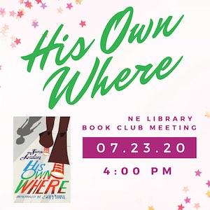 His Own Where — Book Discussion online witht he NE Library on 7-23-2020