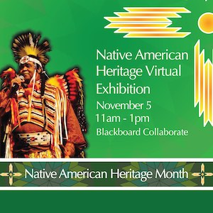 Native American Heritage Month Virtual Exhibit—Nov. 5 at 11 a.m.–1 p.m.