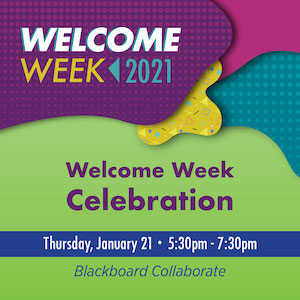 Welcome Week Celebration, Thursday, January 21st, 5:30–7:30 p.m.