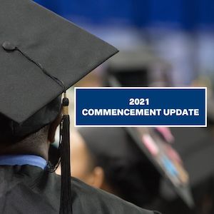 2021 Commencement Update