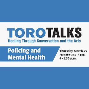 ToroTalks: Policing and Mental Health