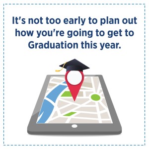 It's Not Too Early to Plan Out How You're Going to Get to Graduation this Year