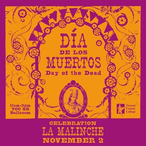 Dia de Los Muertos Celebration: La Malinche