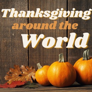 Thanksgiving Around the World—Library Guides